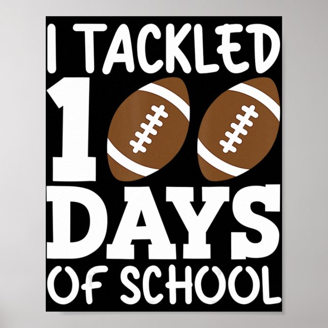 Poster I Tackled 100 Day Of School Football Boy 100th Day (Devant)