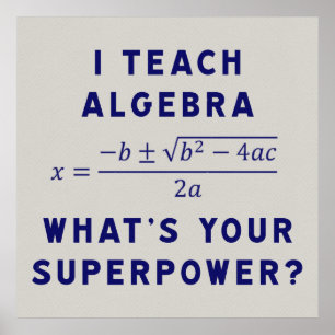 Poster I Teach Algebra / What's Your Superpower