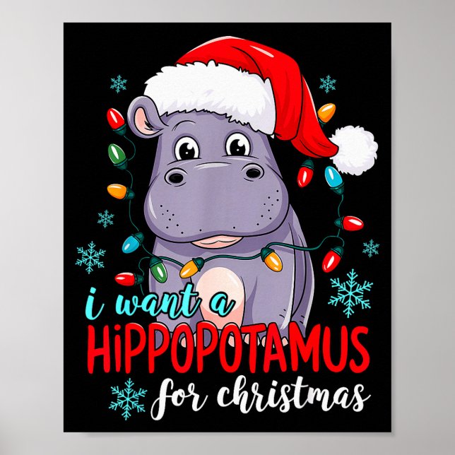 Poster I Want A Hiptamus For Christmas Cute Christmas Cos (Devant)