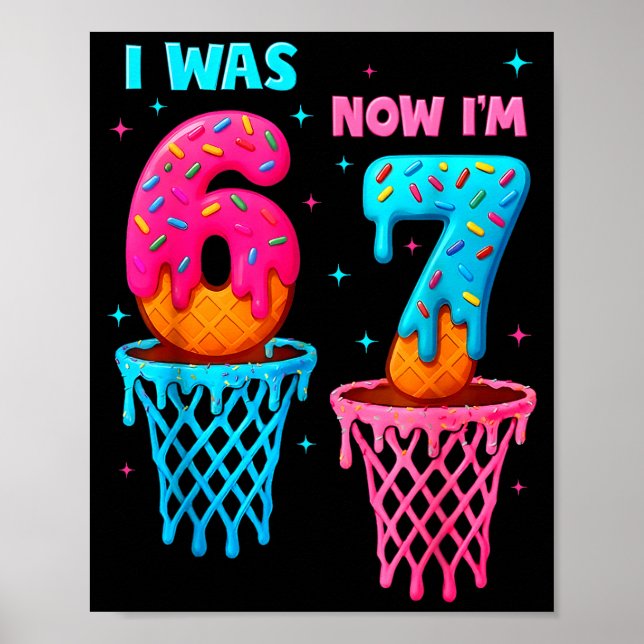 Poster I Was 6 Now I'm 7 Funny 67 Meme Ice Cream Drip Bas (Devant)