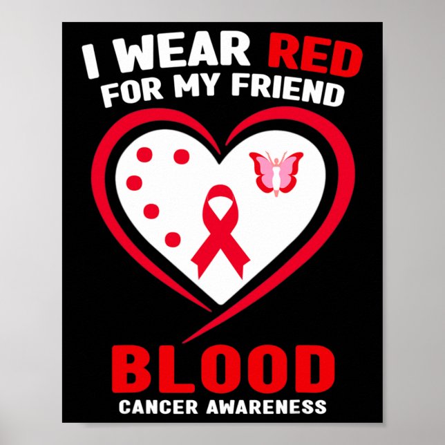 Poster I Wear Red For My Friend Blood Cancer Awareness  (Devant)