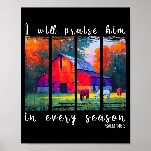 Poster I Will Praise Him In Every Season Horse Lover Fall (Devant)