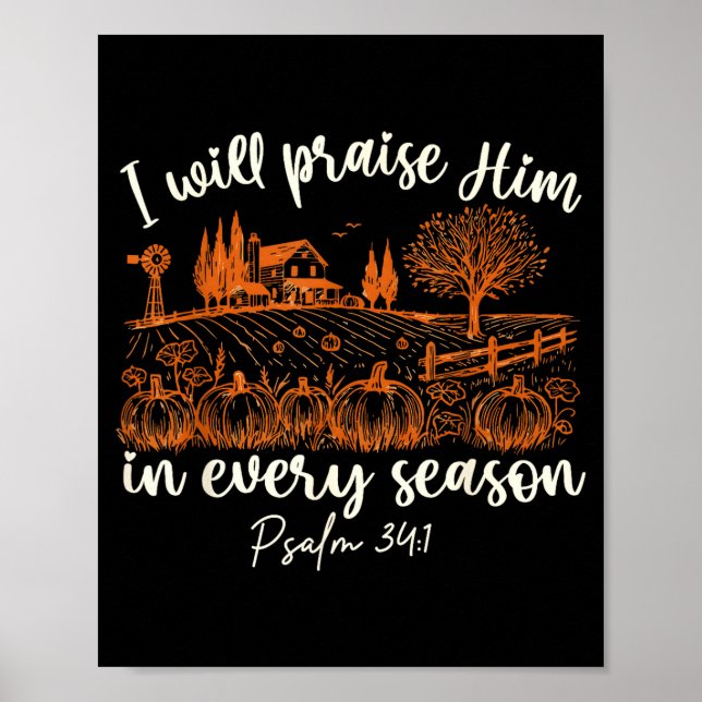 Poster I Will Praise Him In Every Season Thanksgiving Aut (Devant)