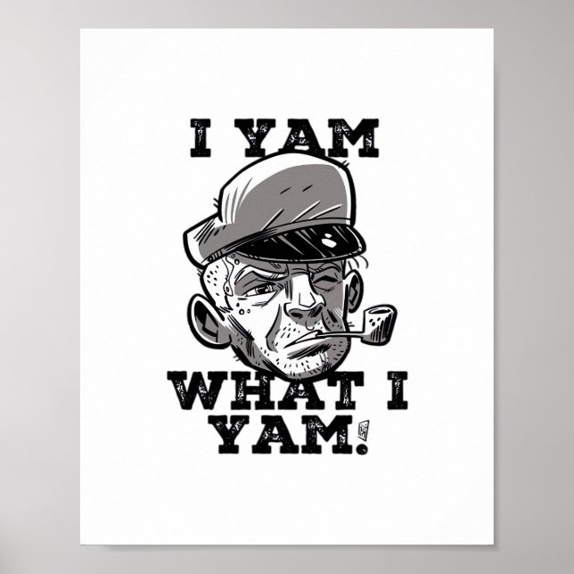Poster I Yam What I Yam Classic Meme Design (Devant)