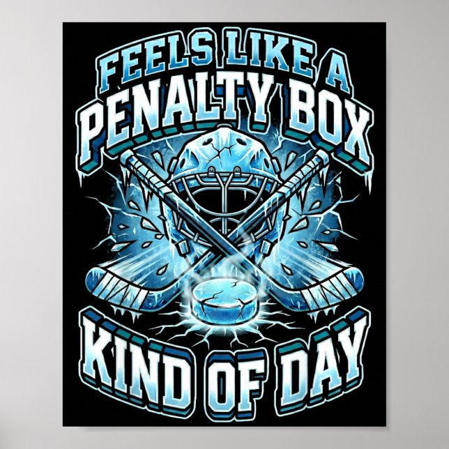 Poster Ice Hockey Funny Feels Like A Penalty Box Kind Of  (Devant)