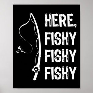 Poster Ici Fishy Fishy T Shirt Funny Fishing Shirts