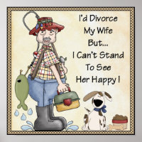 Poster-I'd Divorce my wife..Joke, Funny