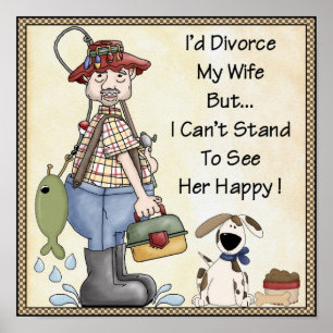 Poster-I'd Divorce my wife..Joke, Funny Poster