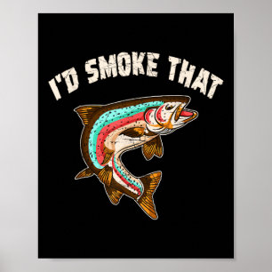 Poster Id Fumer Que Chemise Bbq Saumon De Fête Pêche Drôl