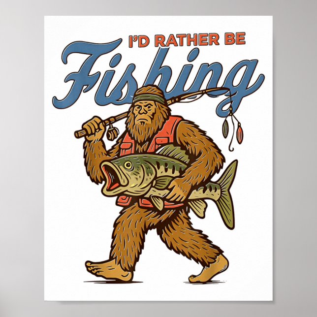 Poster I'd Rather Be Fishing Bigfoot  (Devant)