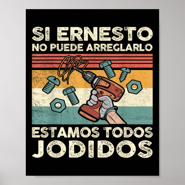 Poster If Ernesto Cannot Repair It - Spani-shirt  (Devant)