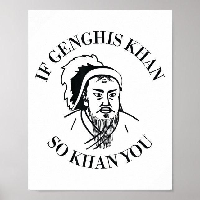 Poster If Genghis Khan So Khan You Funny Motivation  (Devant)