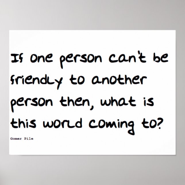 Poster If One Person Can't Be Nice to Another Person Wall (Devant)