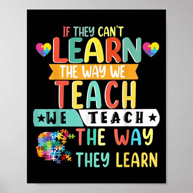 Poster If They Can't Learn The Way We Teach The Way They  (Devant)