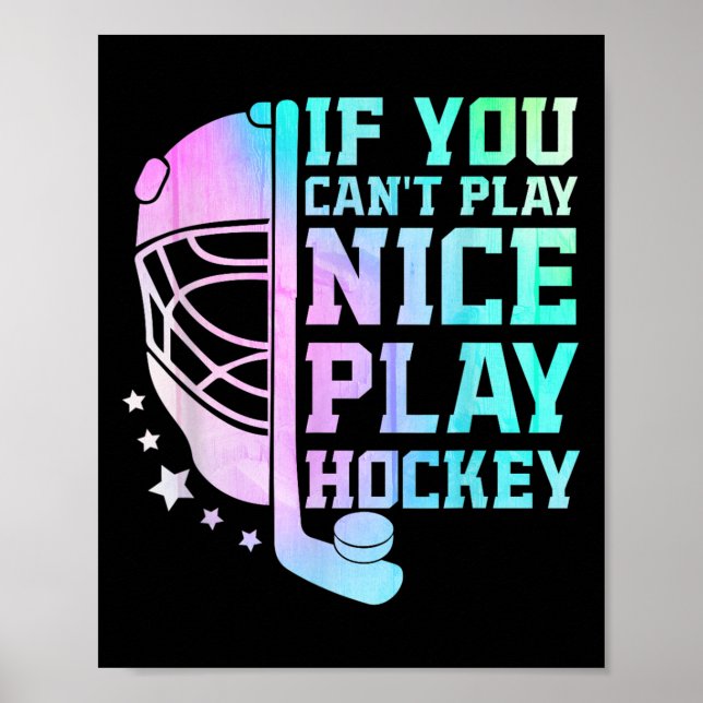Poster If You Can't Play Nice Play Hockey Funny Ice Hocke (Devant)