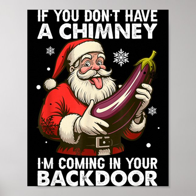 Poster If You Don't Have A Chimney Im Coming In Your Back (Devant)
