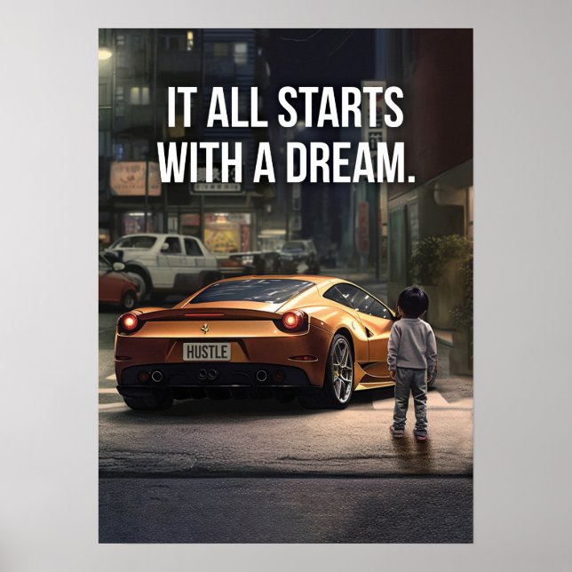 Poster Il Commence Par Un Rêve, Supercar Hustle Motivatio (Devant)