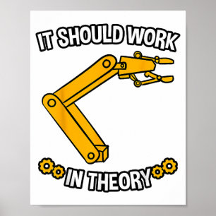 Poster Il Devrait Fonctionner En Théorie Tshirt Robotics 