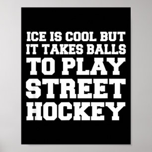 Poster Il en faut pour jouer au hockey sur rue drôle