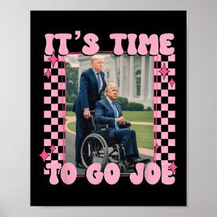 Poster Il est temps d'aller Joe Funny Trump 2024