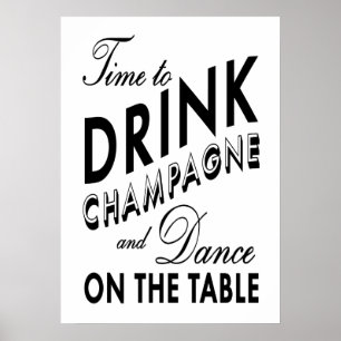 Poster Il est temps de boire du Champagne Black & White P