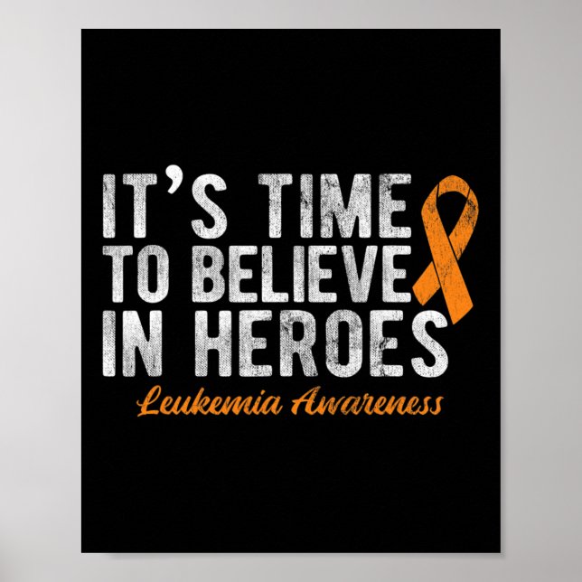 Poster Il Est Temps De Croire En Héros Cancer Leucémie (Devant)