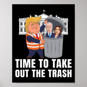 Poster Il est temps de sortir les poubelles Drôle de Trum