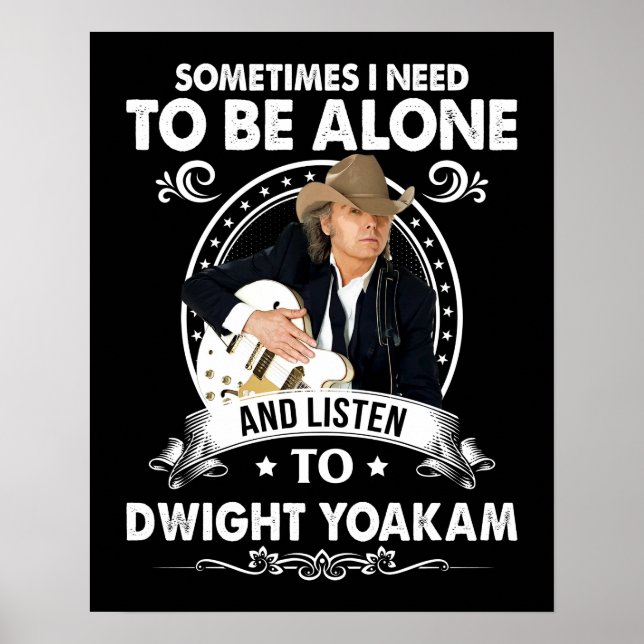 Poster Il faut être seul et écouter Dwight Yoakam Music (Devant)
