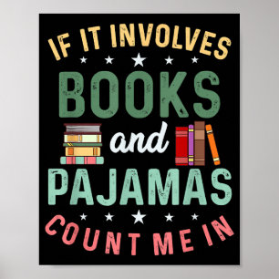 Poster IL IMPLIQUE LIVRES & PAJAMAS COMPTER MOI DANS Drôl