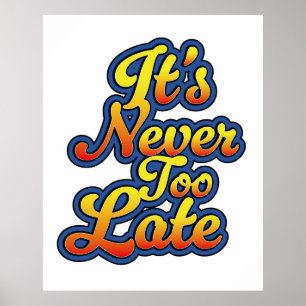 Poster Il n'est jamais trop tard