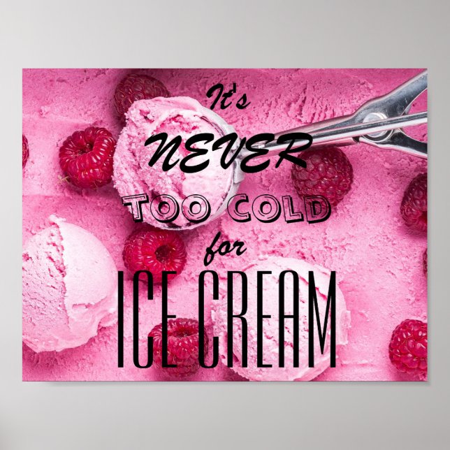Poster Il n'y a jamais trop de froid pour la crème glacée (Devant)