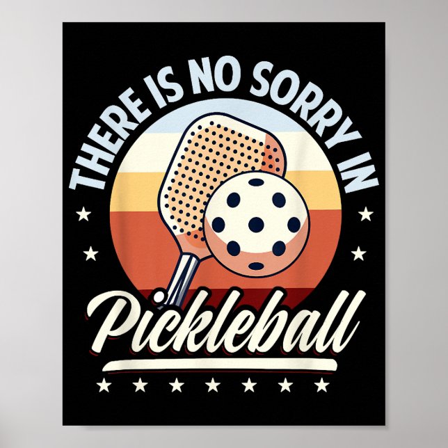 Poster Il N'Y A Pas De Désolé Dans Pickleball (Devant)