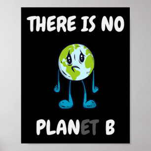 Poster Il n'y a pas de planète (plan) B - Climate Change