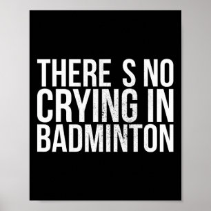 Poster Il n'y a pas de pleurs dans Badminton en gras Text