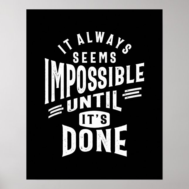 Poster Il Semble Toujours Impossible Motivationnel Devis  (Devant)