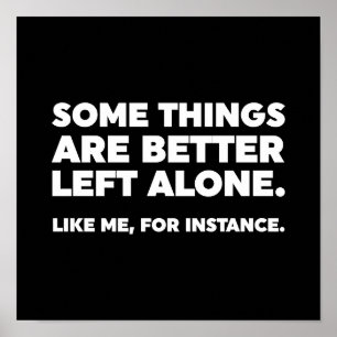 Poster Il Vaut Mieux Laisser Certaines Choses Seules. Com