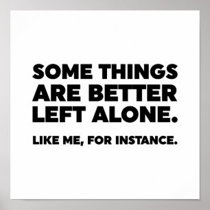 Poster Il Vaut Mieux Laisser Certaines Choses Seules. Com