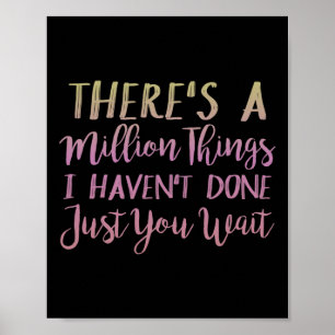 Poster Il y a un million de choses que je n'ai pas faites