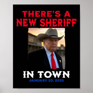 Poster Il y a un nouveau shérif en ville Trump 2025 Inaug