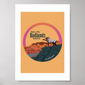 Poster Il y a un peu de Badlands en chacun de nous - Impr