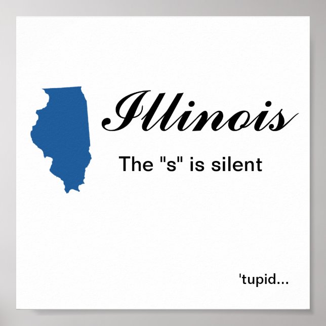 Poster Illinois - Le "s" est un tupid silencieux (Devant)