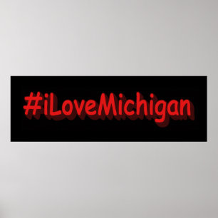 Poster "#iLoveMichigan " Conception sympa. Commandez dès 