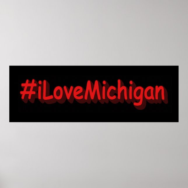 Poster "#iLoveMichigan " Conception sympa. Commandez dès  (Devant)