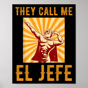 Poster Ils m'appellent El Jefe Bragging Boss Joke Mexicai
