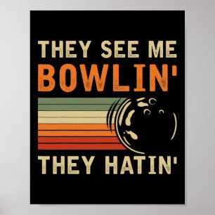 Poster Ils me voient jouer au bowling hilarant jeu de mot