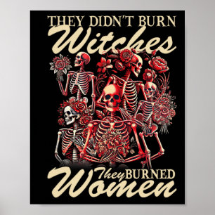 Poster Ils n'ont pas brûlé de sorcières, ils ont brûlé de