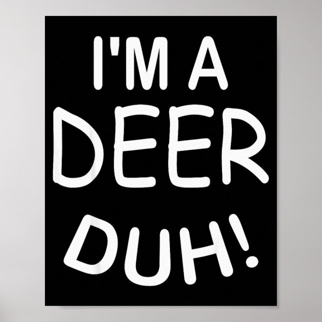 Poster I'm A Deer Duh Christmas Costume Funny Tee  (Devant)