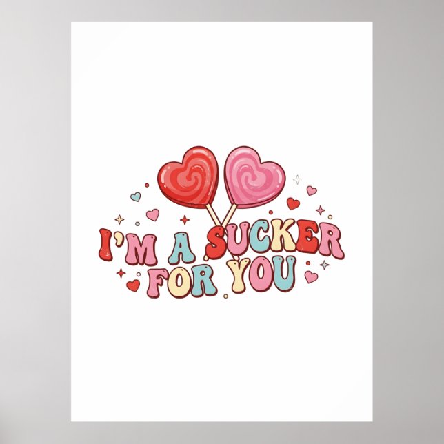 Poster I'm A Sucker For You | Funny Retro Valentine's Day (Devant)