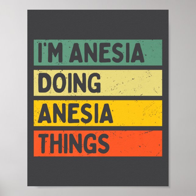 Poster I'm Anesia Doing Anesia Things Funny D Quote Premi (Devant)