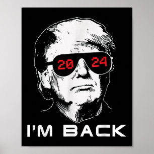 Poster Im Back Trump 2024 Patriotic Take America Back Ele